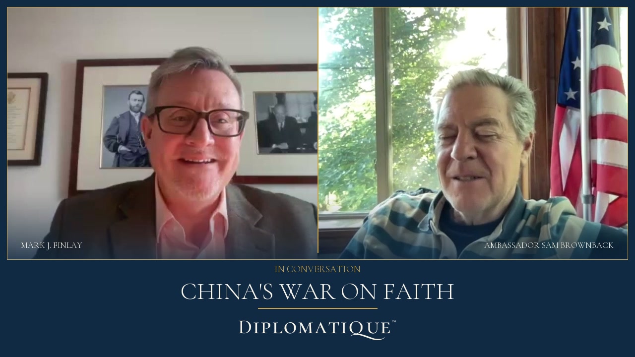 Mark J. Finlay and Ambassador Sam Brownback — China’s War on Faith